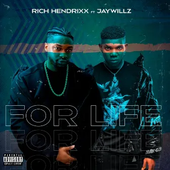 For Life by Rich Hendrixx