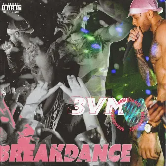 Breakdance by 3VM