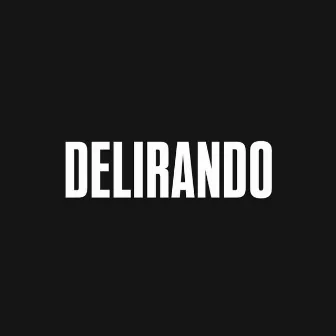 Delirando by Alizzy