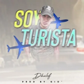 Soy Turista by Dhalef