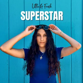 Superstar by Little G Fresh