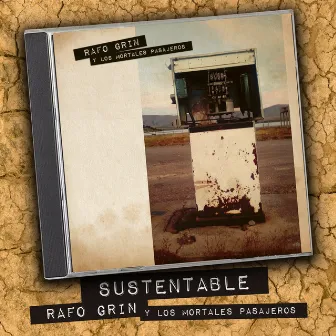 Sustentable by Rafo Grin y Los Mortales Pasajeros