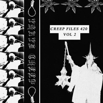 Creep Files 420, Vol. 2 by Thats Creep