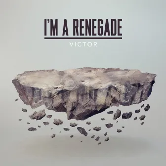 I'm a Renegade by Victor Kwality