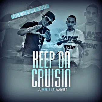 Keep On Cruisin' by Lil Farris