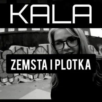 Zemsta I Plotka by Kala NON