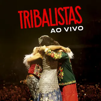 Tribalistas Ao Vivo by Tribalistas