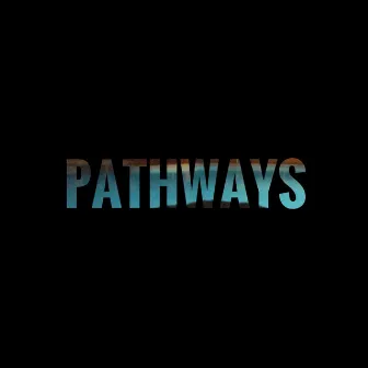 PATHWAYS by WSG