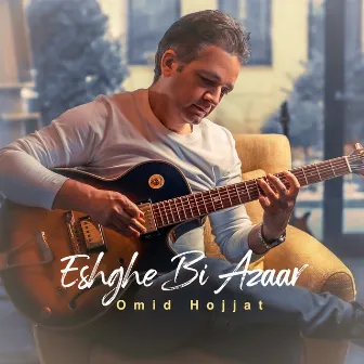 Eshghe Bi Azaar by Omid Hojjat