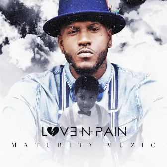 Maturity Muzic by Love-N-Pain