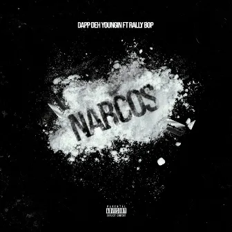 Narcos by Dapp Deh Youngin'