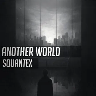 Another World by Squantex