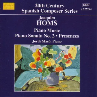 Homs: Piano Sonata No. 2 / Presences / 9 Sketches by Joaquim Homs