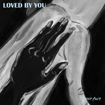 Loved by You by Jessie Emile