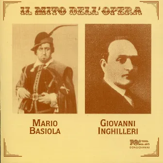 Il mito dell'opera: Mario Basiola, Giovanni Inghilleri (Recorded 1926-1935) by Giovanni Inghilleri