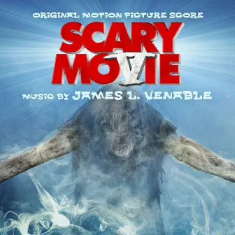 Scary Movie 5 (Original Motion Picture Score) by James L. Venable