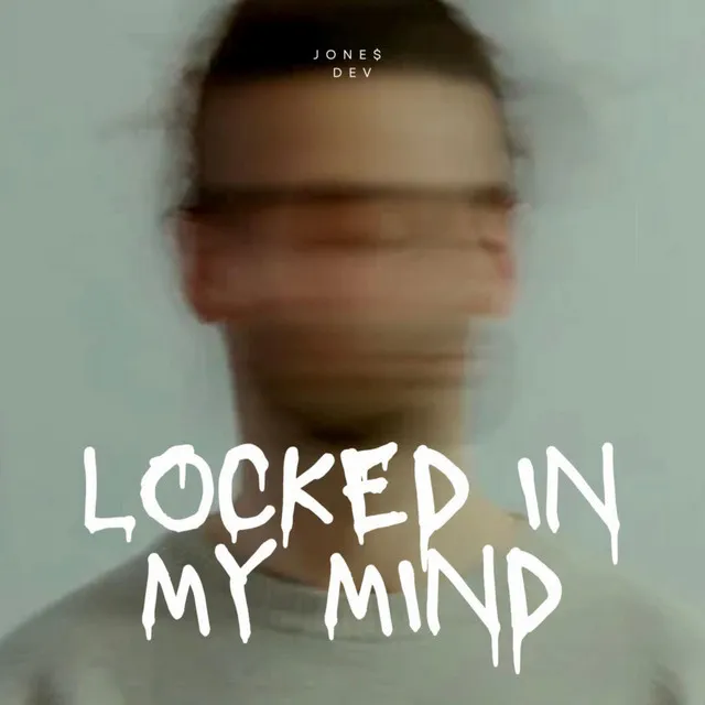 LOCKED IN MY MIND