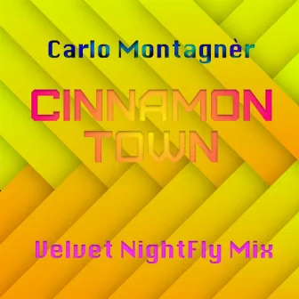 Cinnamon Town (Velvet NightFly Mix) by Carlo Montagnèr