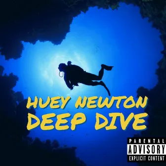 Deep Dive by Huey Newton