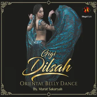 Gigi Dilşah (Oriental Belly Dance) by Murat Sakaryalı