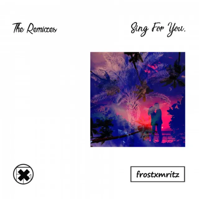 Sing For You - The Remixes