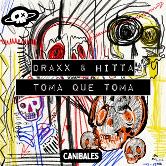 Toma Que Toma by Draxx (ITA)