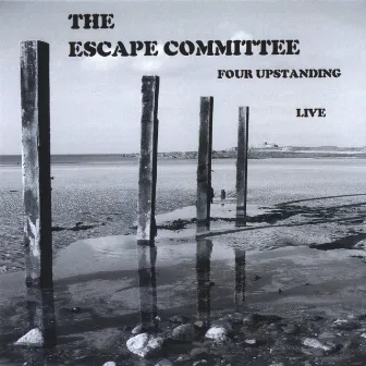 Four Upstanding Live by The Escape Committee