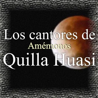 Amémonos by Los Cantores De Quilla Huasi