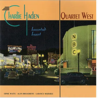 Haunted Heart by Charlie Haden Quartet West