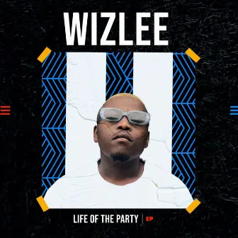 Life Of The Party Ep by Wizlee