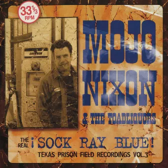 ¡Sock Ray Blue! by Mojo Nixon