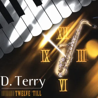 Twelve 'till by D. Terry