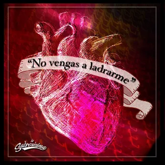 No Vengas a Ladrarme by La Sabrosisima