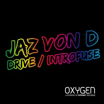 Drive / Introfuse by JAZ von D