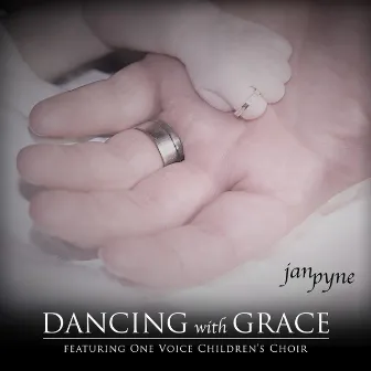 Dancing with Grace by Jan Pyne