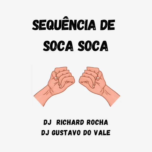 SÊQUENCIA DE SOCA SOCA