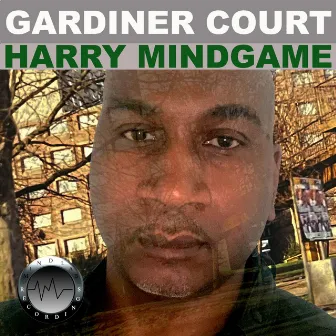 Gardiner Court by Harry Mindgame