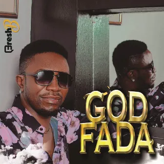 god fada by Fresh B