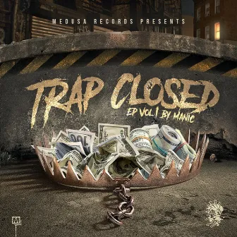 Trap Closed EP Vol. I by Manic