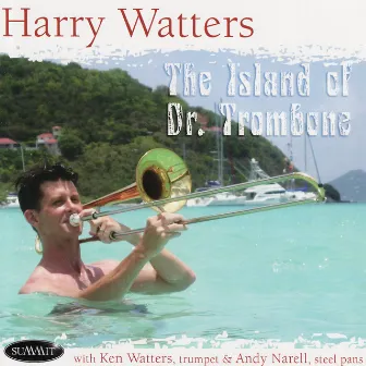 The Island of Dr. Trombone by Harry Watters