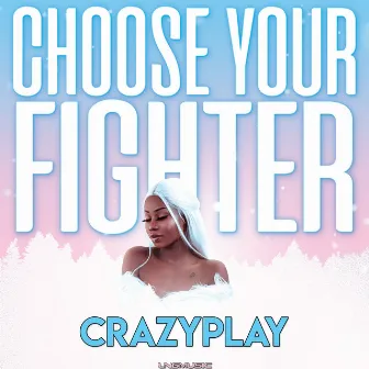 Choose Your Fighter by CrazyPlay