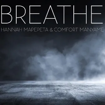 Breathe by Comfort Manyame