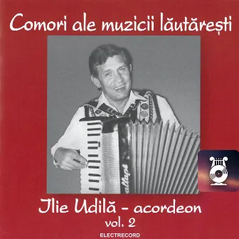 Ilie Udilă - acordeon, Vol. 2 by Ilie Udilă