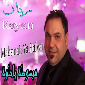 Mabsutah Yahlwa by Rayan