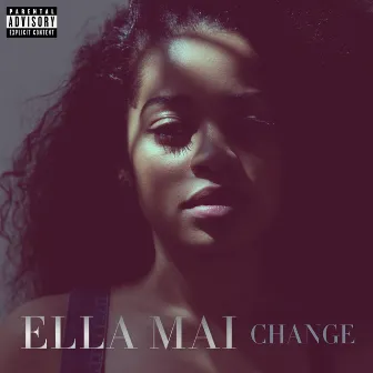 CHANGE by Ella Mai