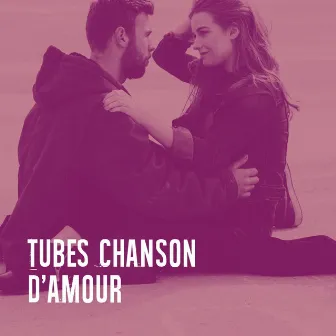 Tubes chanson d'amour by 