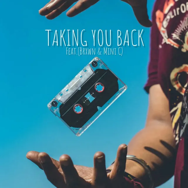 TAKING YOU BACK