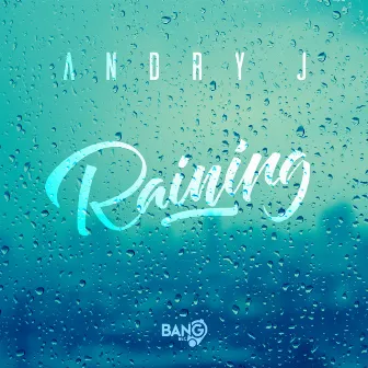 Raining by Andry J