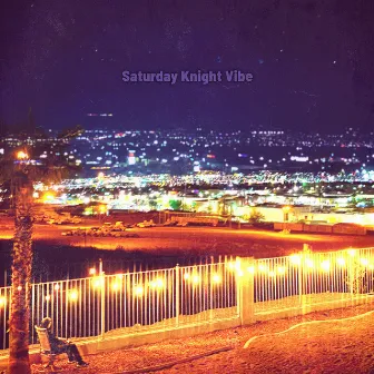 iKnight Radio: Saturday Knight Vibe Edition by 