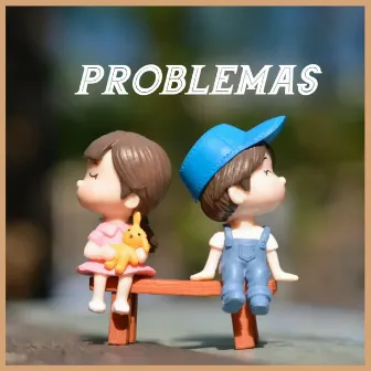 Problemas by Elessianos